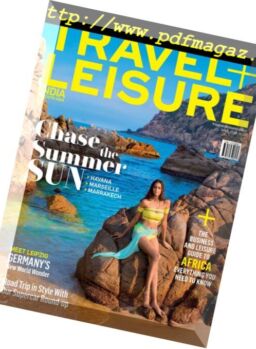 Travel+Leisure India & South Asia – April 2018