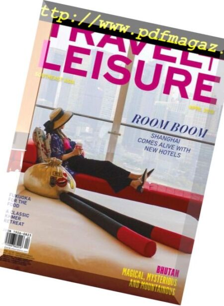 Travel+Leisure Southeast Asia – April 2018 Cover