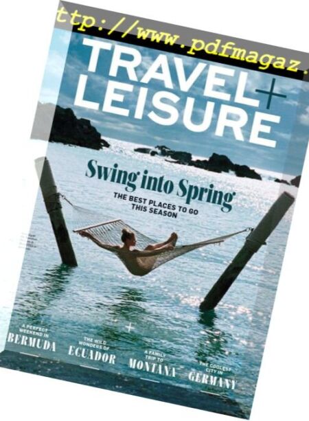 Travel+Leisure USA – April 2018 Cover
