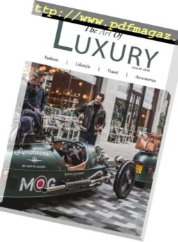 The Art of Luxury – Issue 32, 2018