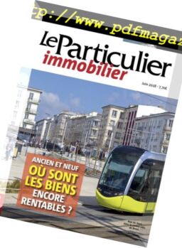 Le Particulier Immobilier – Juin 2018