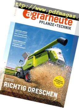 Agrarheute Pflanze + Technik – Juli 2018