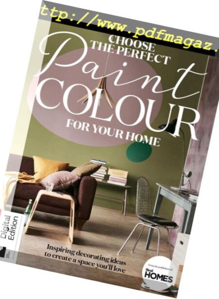 Choose the Perfect Paint Colour for your Home – April 2018 Cover