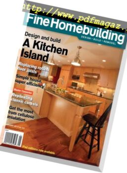 Fine Homebuilding Magazine – Issue 232, December 2012-January 2013