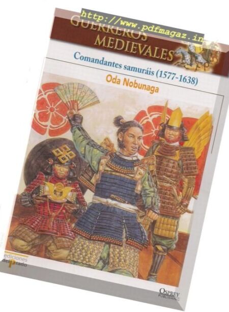 Guerreros Medievales – Comandantes Samurais 1577-1638 Osprey Del Prado 2007 Cover
