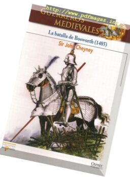 Guerreros Medievales – La Batalla de Bosworth 1485 Osprey Del Prado 2007