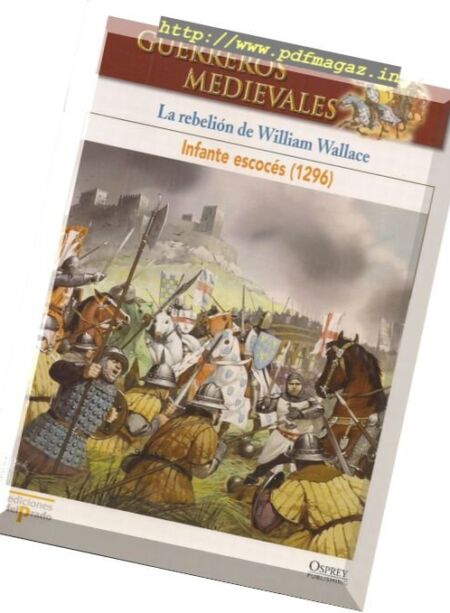 Guerreros Medievales – La Rebelion de William Wallace Osprey Del Prado 2007 Cover