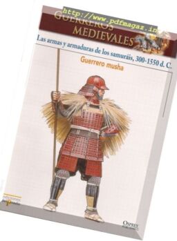 Guerreros Medievales – Las Armas y Armaduras Samurais Osprey Del Prado 2007