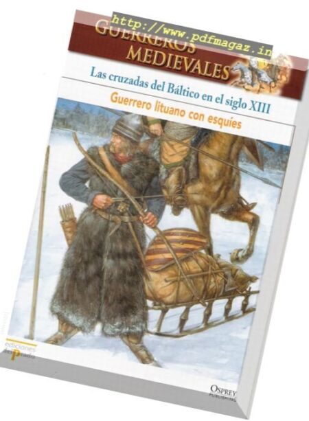 Guerreros Medievales – Las Cruzadas del Baltico en el S XIII Osprey Del Prado 2007 Cover