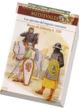 Guerreros Medievales – Los Ejercitos del Imperio Veneciano Osprey Del Prado 2007