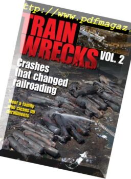 Trains Magazine Special Edition – Train Wrecks Volume 2 2018
