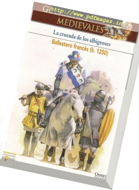 Guerreros Medievales – La Cruzada de los Albigenses Osprey Del Prado 2007 Cover