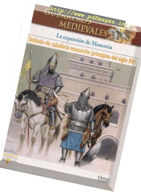 Guerreros Medievales – La Expansion de Moscovia Osprey Del Prado 2007 Cover