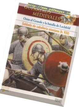 Guerreros Medievales – Oton El Grande y Batalla de Lechfeld Osprey Del Prado 2007