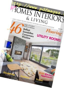 Ireland’s Homes Interiors & Living – April 2017