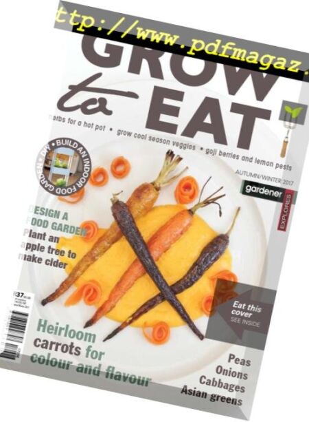 The Gardener Explores Grow to Eat – March 2017 Cover