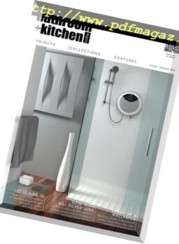 Bathroom + Kitchen Today – October-December 2018