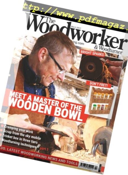 The Woodworker & Woodturner – March 2017 Cover
