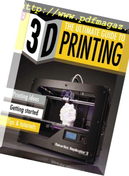 The Ultimate Guide to 3D Printing – March 2014 Cover