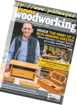 Good Woodworking – Issue 320, July 2017