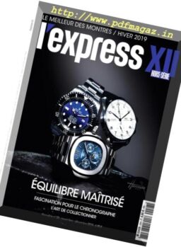 L’Express – Hors-Serie Horlogerie – Novembre-Decembre 2018