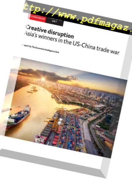 The Economist (Intelligence Unit) – Creative disruption, Asia’s winners in the US-China trade war 2018 Cover