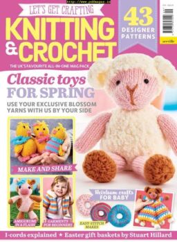 Let’s Get Crafting Knitting & Crochet – Issue 109, March 2019