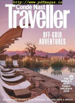Conde Nast Traveller UK – June 2019