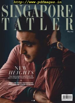 Singapore Tatler – May 2019