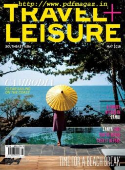 Travel+Leisure Southeast Asia – May 2019