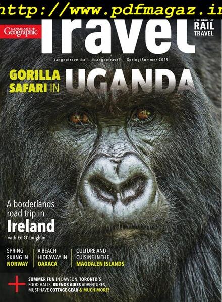 Canadian Geographic Travel – Spring-Summer 2019 Cover