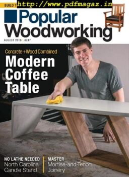 Popular Woodworking – August 2019