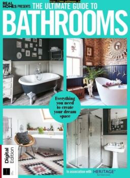 Real Homes Presents The Ultimate Guide to Bathrooms – July 2019