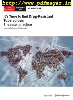 The Economist (Intelligence Unit) – Healthcare, It’s Time to End Drug-Resistant Tuberculosis (2019).