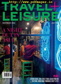 Travel+Leisure Southeast Asia – July 2019