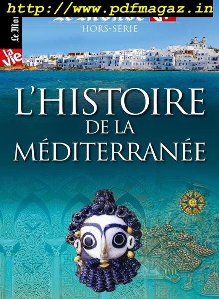 Le Monde La Vie – Hors-Serie – L’histoire de la mediterranee 2019 Cover
