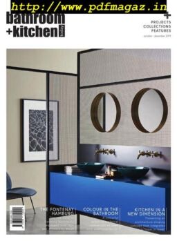 Bathroom + Kitchen Today – October-December 2019