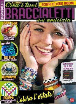 Dire Fare Creare Speciale – Crea I Tuoi Braccialetti Dell’Amicizia Con Matassine 2017