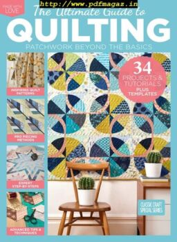 The Ultimate Guide to Quilting – August 2019