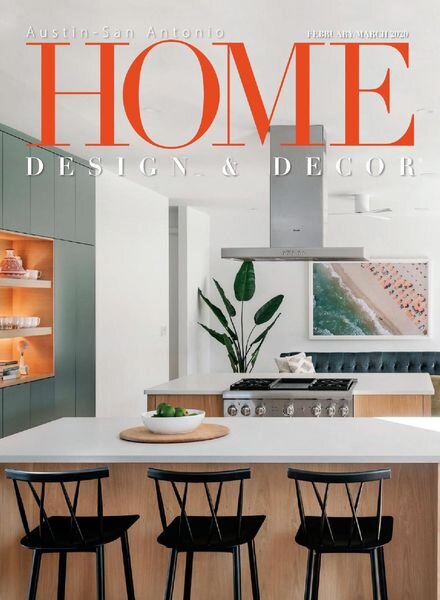Home Design & Decor Austin-San Antonio – February-March 2020 Cover