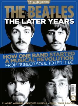 Vintage Rock Presents The Beatles The Later Years – June 2018