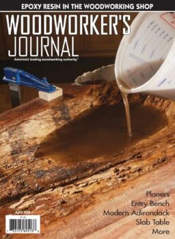 Woodworker’s Journal – April 2020