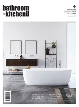 Bathroom + Kitchen Today – April-June 2020