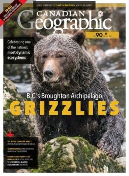 Canadian Geographic – March-April 2020
