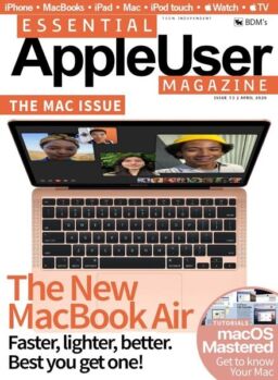 Essential AppleUser Magazine – Issue 13 – April 2020