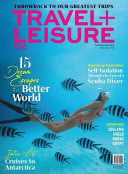 Travel+Leisure India & South Asia – April 2020