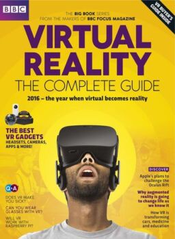 BBC Science Focus – Special Edition – Virtual Reality The Complete Guide 2016