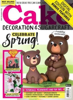 Cake Decoration & Sugarcraft – Issue 258 – March 2020