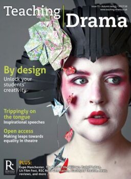 Drama & Theatre – Issue 73, Autumn Term 1 2017-18