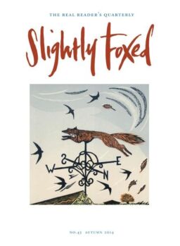 Slightly Foxed – Autumn 2014